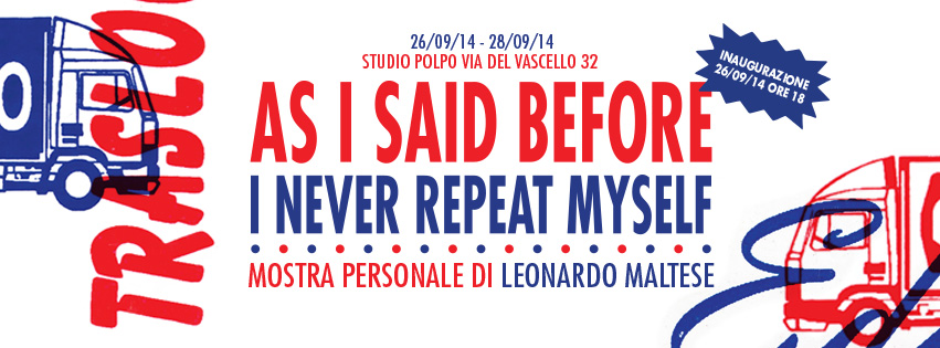 Leonardo Maltese - As I said before I never repeat myself